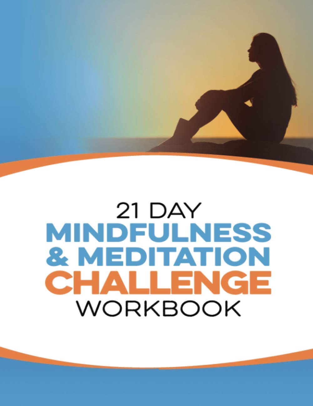 21 Day Mindfulness and Meditation Workbook - 9842