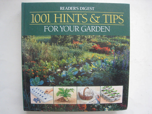 1001 Hints & Tips for Your Garden : An Indispensable Guide to Easier and More Effective Gardening - 4407