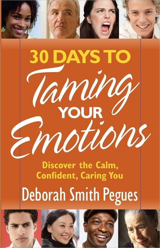 30 Days to Taming Your Emotions: Discover the Calm, Confident, Caring You - 5922