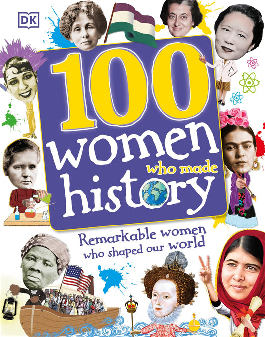 100 Women Who Made History: Remarkable Women Who Shaped Our World (DK 100 Things That Made History) - 5395