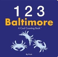 123 Baltimore (A Cool Counting Books) 123 Baltimore - 2473