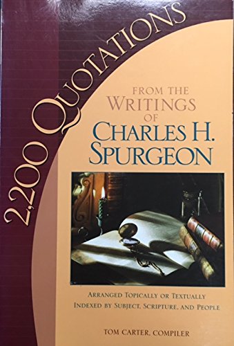 2,200 Quotations from the Writings of Charles H. Spurgeon - 1916