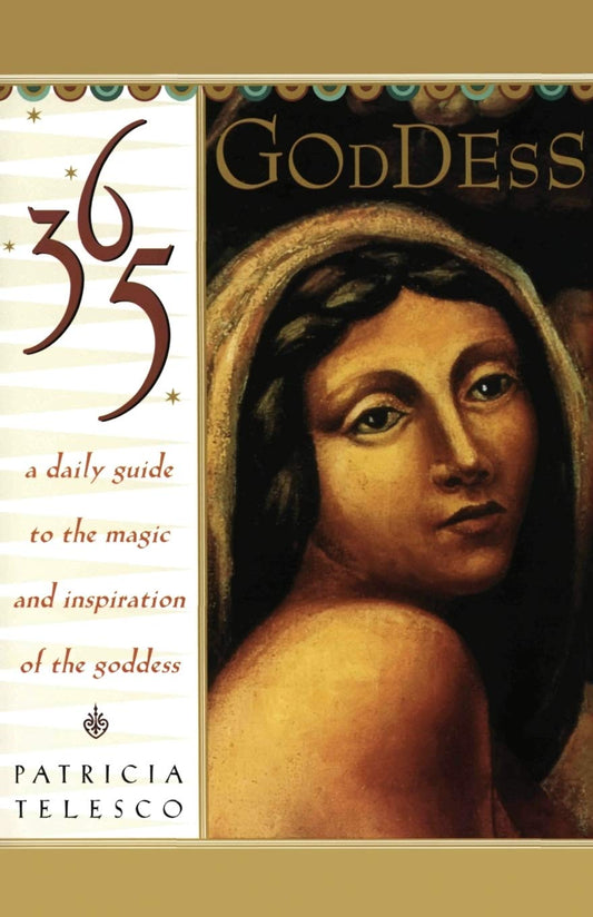 365 Goddess: A Daily Guide to the Magic and Inspiration of the Goddess - 1548