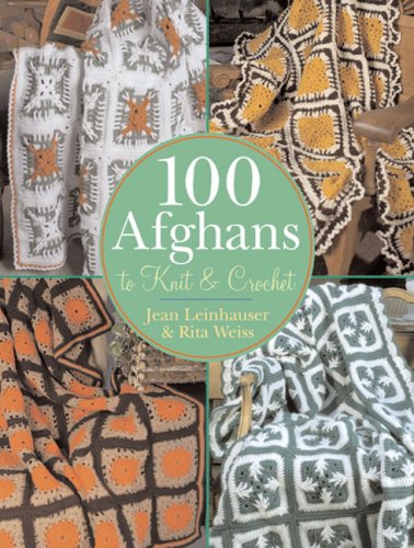 100 Afghans to Knit & Crochet - 4370