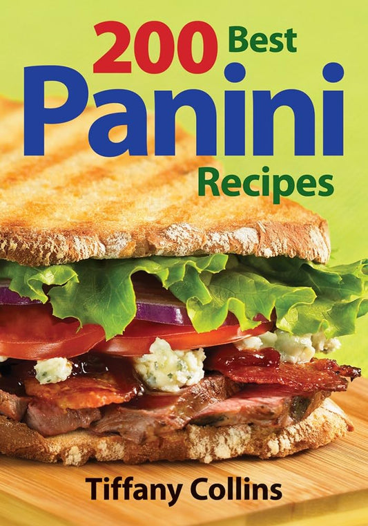 200 Best Panini Recipes - 1307