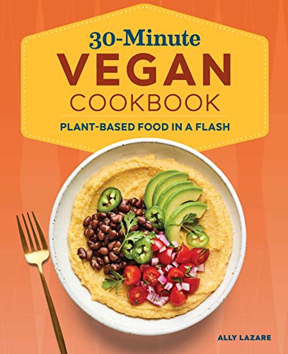 30-Minute Vegan Cookbook: Plant-Based Food in a Flash - 5434