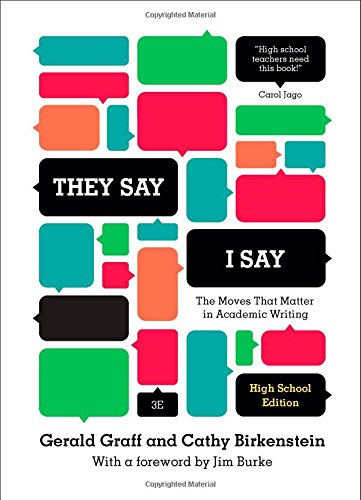 "They Say / I Say": The Moves That Matter in Academic Writing (Third High School Edition) - 3173